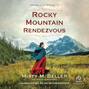 Rocky Mountain Rendezvous, Misty M. Beller