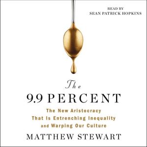 The 9.9 Percent, Matthew Stewart