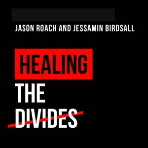 Healing the Divides, Jason Roach