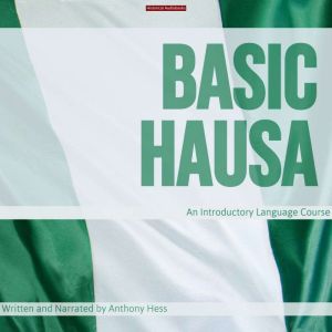 Basic Hausa, Anthony Hess