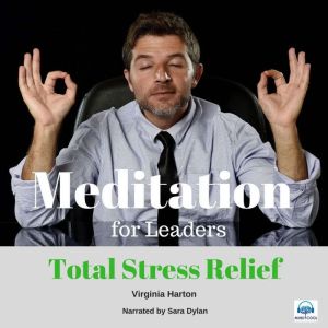 Meditation for Leaders  1 of 5 Total..., Virginia Harton
