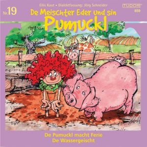 De Meischter Eder und sin Pumuckl Nr. 19: De Pumuckl macht Ferie - De Wassergeischt