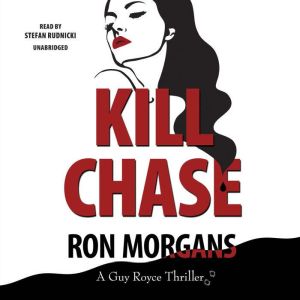 Kill Chase, Ron Morgans
