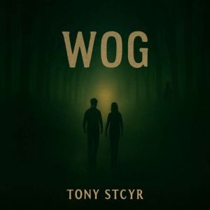 Wog, Tony StCyr