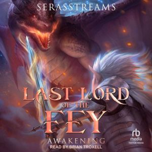 Last Lord of the Fey, SerasStreams