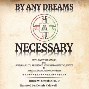 By Any Dreams Necessary