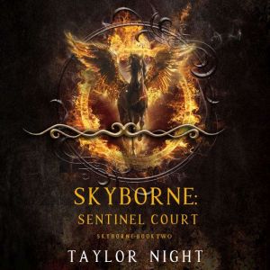 Skyborne: Sentinel Court (Skyborne SeriesBook Two): Digitally narrated using a synthesized voice