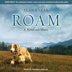 Roam: A Novel with Music