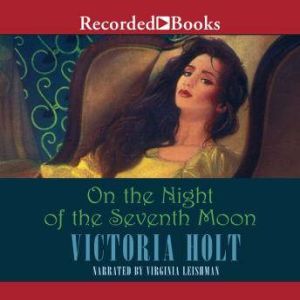On the Night of the Seventh Moon, Victoria Holt