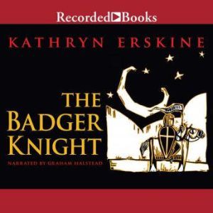 The Badger Knight, Kathryn Erskine