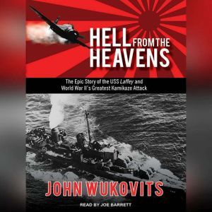Hell from the Heavens, John Wukovits