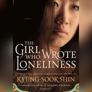 The Girl Who Wrote Loneliness, Kyungsook Shin