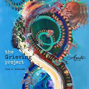 The Grieving Project, Lisa A. Sniderman