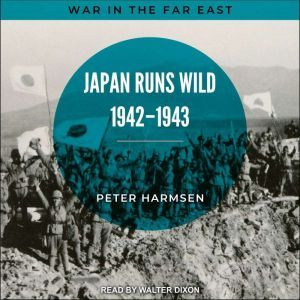 Japan Runs Wild, 19421943, Peter Harmsen