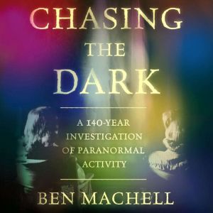 Chasing the Dark, Ben Machell