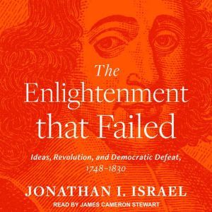 The Enlightenment that Failed, Jonathan I. Israel