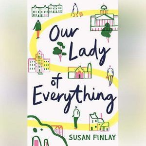 Our Lady of Everything, Susan Finlay