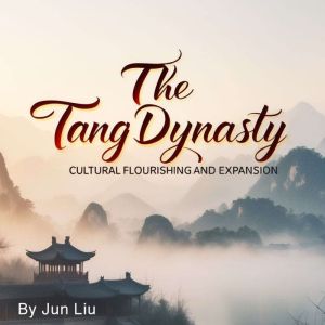 The Tang Dynasty, Jun Liu