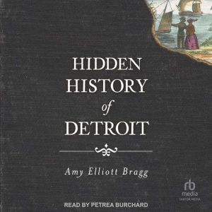 Hidden History of Detroit
