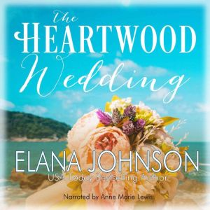The Heartwood Wedding, Elana Johnson