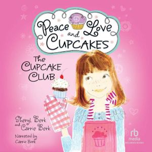 Peace Love and Cupcakes, Carrie Berk