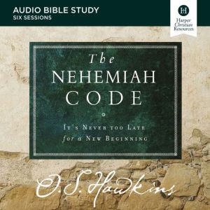 The Nehemiah Code Audio Bible Studie..., O. S. Hawkins