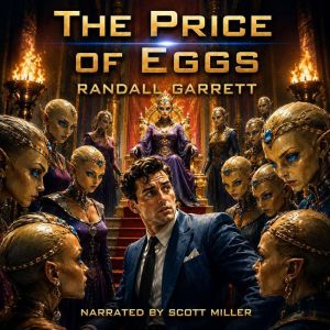 The Price of Eggs, Randall Garrett