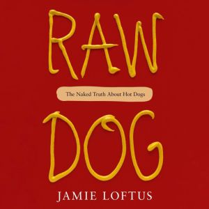 Raw Dog, Jamie Loftus