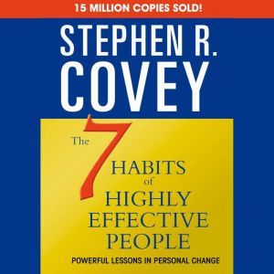 The 7 Habits of Highly Effective Peop..., Stephen R. Covey