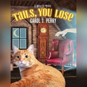 Tails, You Lose, Carol J. Perry