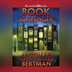 Book Scavenger, Jennifer Chambliss Bertman