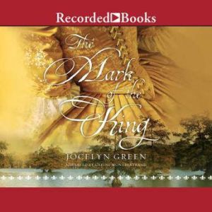 The Mark of the King, Jocelyn Green