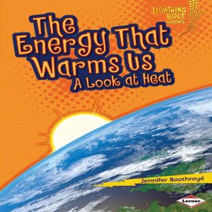 The Energy That Warms Us, Jennifer Boothroyd