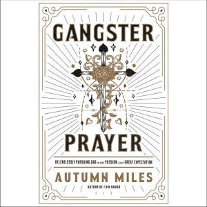Gangster Prayer, Autumn Miles