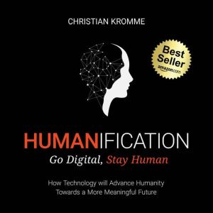 HUMANIFICATION, Christian Kromme