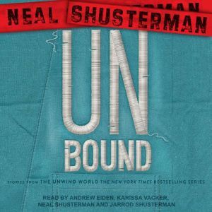 UnBound, Neal Shusterman