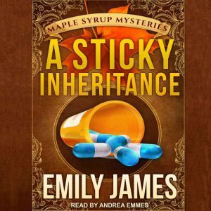 A Sticky Inheritance, Emily James