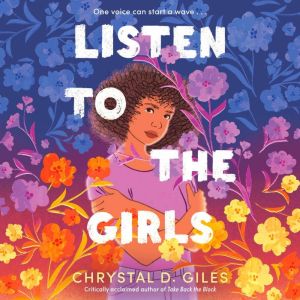 Listen to the Girls, Chrystal D. Giles