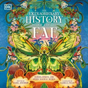 The Extraordinary History of the Fae, DK
