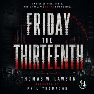 Friday, the Thirteenth, Thomas W. Lawson