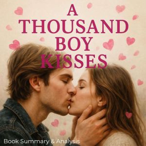 A Thousand Boy Kisses: Book Summary & Analysis