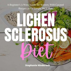 Lichen Sclerosus Diet, Stephanie Hinderock