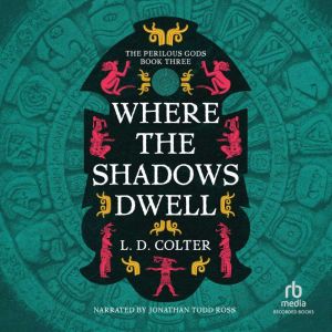 Where the Shadows Dwell, L. D. Colter