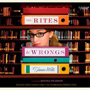 The Rites and Wrongs of Janice Wills, Joanna Pearson