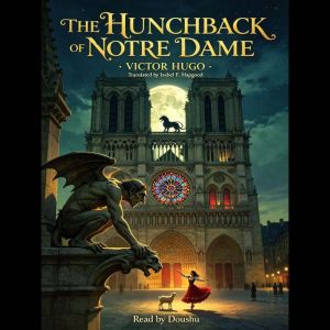 The Hunchback of Notre Dame, Victor Hugo