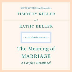 The Meaning of Marriage A Couples D..., Timothy Keller
