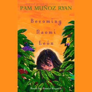 Becoming Naomi Leon, Pam MuA±oz Ryan