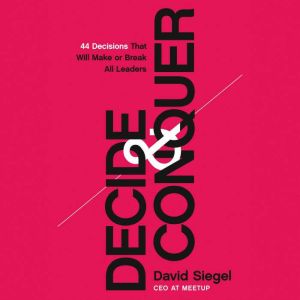 Decide and Conquer, David  Siegel