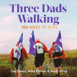 Three Dads Walking, Tim Owen
