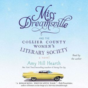 Miss Dreamsville and the Collier Coun..., Amy Hill Hearth
